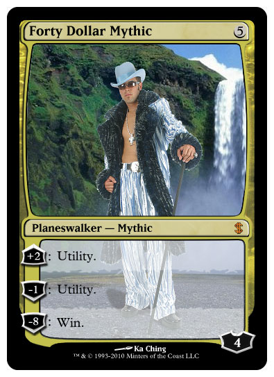 Forty Dollar Mythic