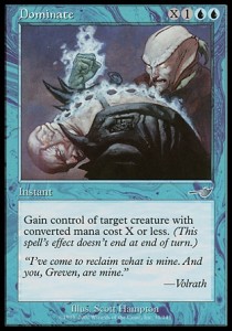 Your lands and spells must unify to challenge the fundamentals of your opponent's strategy. In this case, his biggest creature.